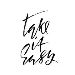 Take it easy. Hand drawn lettering. Vector typography design. Handwritten inscription.