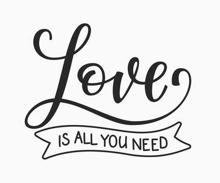 Love is all ypu need quote typography