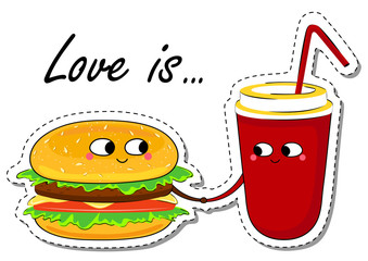 Love Is... Burger and Cola In Love Sticker. Cute Cartoon Food emoticon. Vector illustration