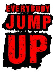 everybody jump up.