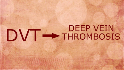 Deep Vein Thrombosis- DVT