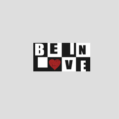 "Be in love" inspirational slogan.