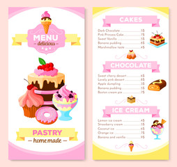 Pastry and homemade dessert cakes menu template. Vector price list for biscuits and cupcakes, chocolate muffins, cheesecake, tiramisu and brownie tortes, pudding or charlotte and ice cream