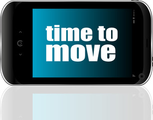 smartphone with word time to move on display, business concept