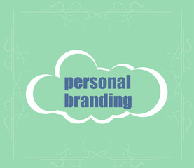 Text Personal Branding. Marketing concept . Abstract cloud containing words related to leadership