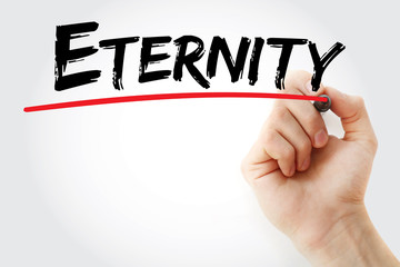Hand writing Eternity with marker, concept background