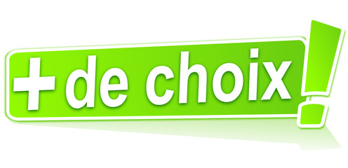 plus de choix sur étiquette verte
