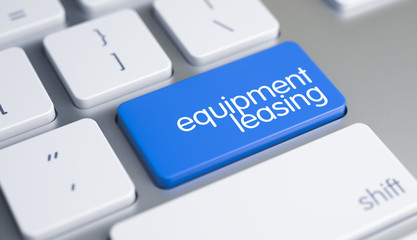 Business Concept: Equipment Leasing on the Conceptual. Aluminum Keyboard Button Showing the Message Equipment Leasing. Message on Blue Keyboard Keypad. 3D Render.