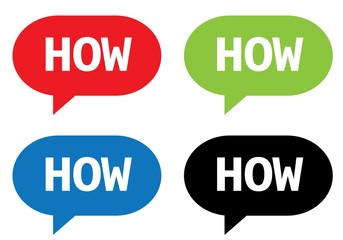 HOW text, on rectangle speech bubble sign.