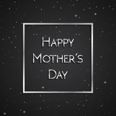 Happy Mother's Day greeting card, silver on the background of black starry sky