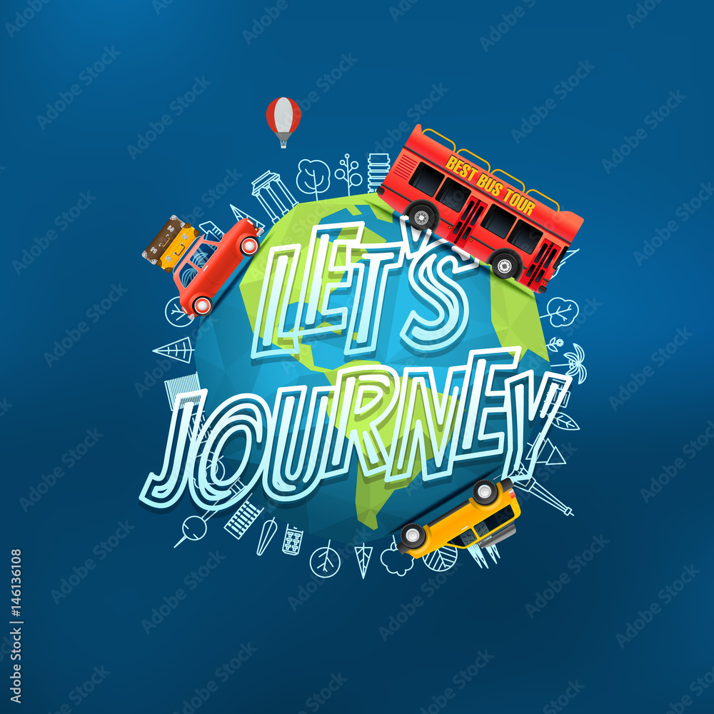 Poster lets journey. vector logo with the earth on blur background