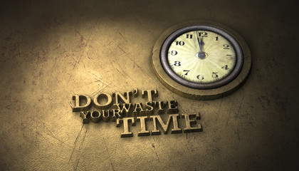 Don't waste your time - Uhr