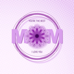 Mothers day greeting card with magic flower in center, round frame on triangle background. You are the Best Mom