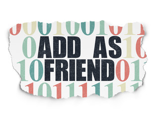 Social media concept: Add as Friend on Torn Paper background