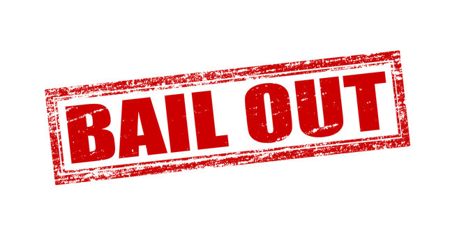 Bail out