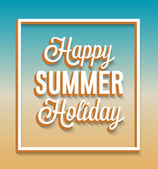 Happy Summer Holiday typographic design.