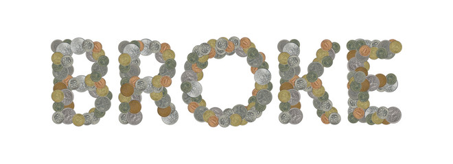 BROKE – Coins on white background