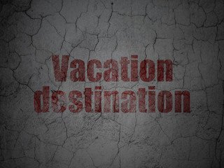 Travel concept: Vacation Destination on grunge wall background