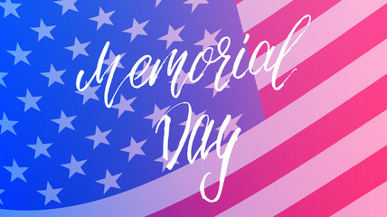 Memorial Day banner. Illustration with Memorial Day calligraphy and USA flag