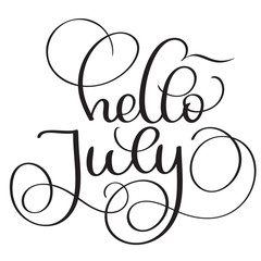 Hello July text on white background. Vintage Hand drawn Calligraphy lettering Vector illustration EPS10