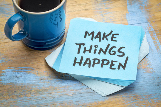Make things happen inspirational note