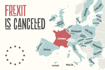 Obraz premium Frexit is cancelled. Poster map of the European Union with country names and France of red color. Print map of EU for business, economic, political, Frexit and geography themes. Vector Illustration