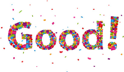 Good sign with colorful confetti