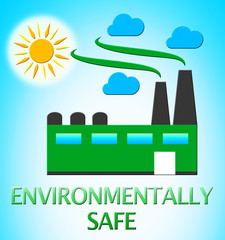 Environmentally Safe Represents Eco Friendly 3d Illustration