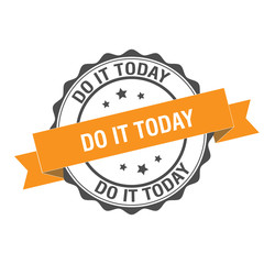 Fototapeta premium Do it today stamp illustration