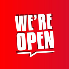 We're open