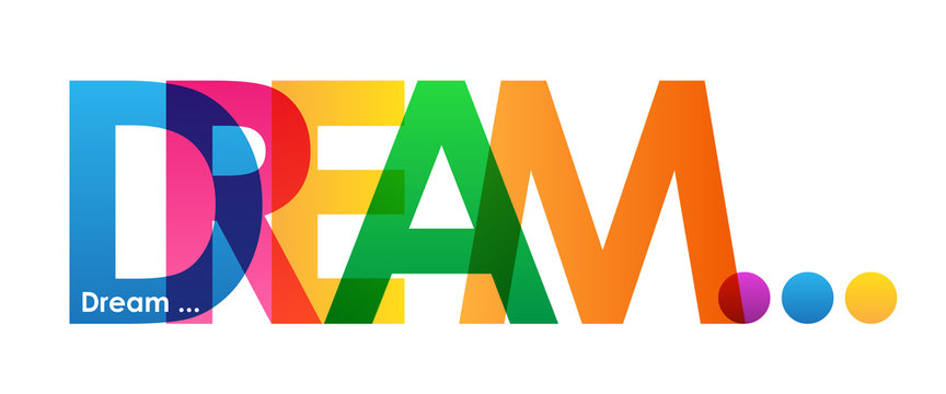 DREAM … Colourful Letters