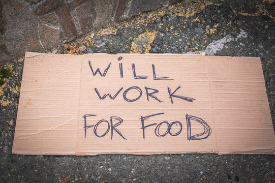 A homeless sign. I work for food