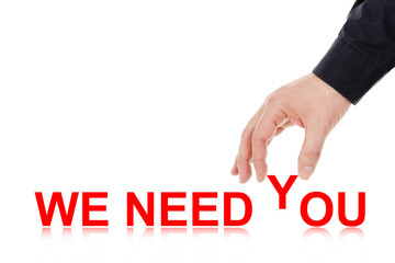 we need you