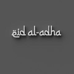 3D RENDERING WORDS 'eid al-adha' (FESTIVAL OF THE SACRIFICE)
