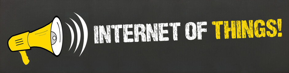 Internet of Things! / Megafon auf Tafel