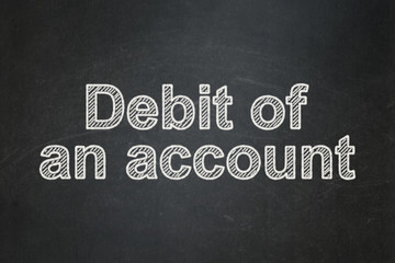 Fototapeta na wymiar Banking concept: Debit of An account on chalkboard background