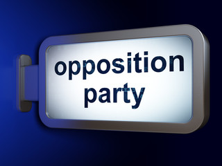 Political concept: Opposition Party on billboard background