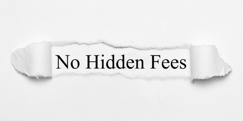 No Hidden Fees on white torn paper