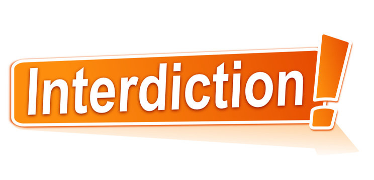 interdiction sur &eacute;tiquette orange
