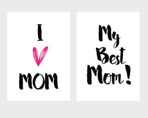 Happy mother's day set. Vector typography, set of 2 hand written lettering i love mom and my best mom 