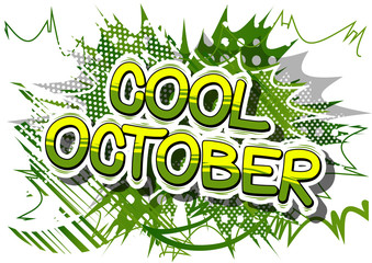 Cool October - Comic book style word on abstract background.