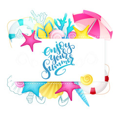 vector hand lettering summer phrase - enjoy your summer - surrounded with detailed flat and doodle seashells, sun umbrella, flip-flops, corals and lifebuoy