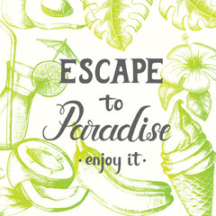 Summer poster with hand written quote 'Escape to Paradise. Enjoy it'. Sketch, lettering, hand drawn summer objects.