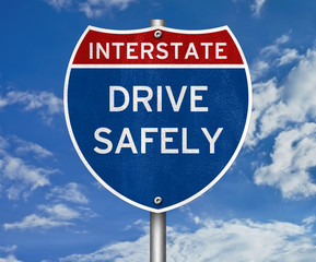 Drive Safely - interstate sign
