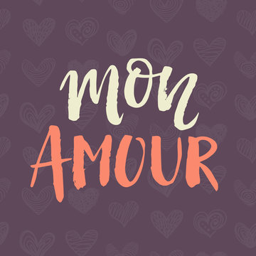 Mon Amour. Hand drawn brush lettering