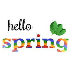 Сolorful phrase Hello Spring with green leaves. Vector illustration.
