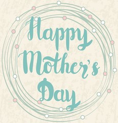 Happy Mother's Day. Handmade calligraphy vector illustration.