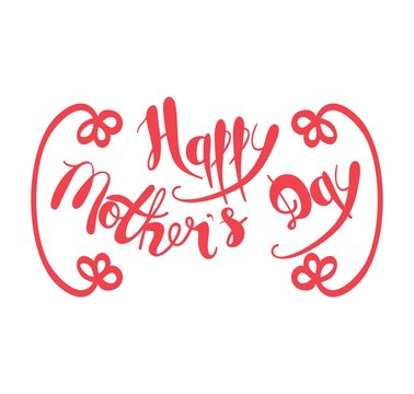 Happy Mother's Day. Handmade calligraphy vector illustration.