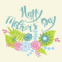 Fototapeta na wymiar Happy Mother's Day. Handmade calligraphy vector illustration.
