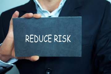 Reduce risk